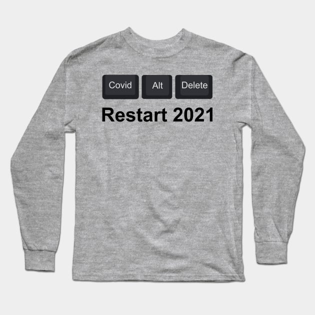 Restart 2021 Long Sleeve T-Shirt by Cavalrysword